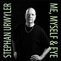 Stephan Urwyler "Me - Myself & Eye"